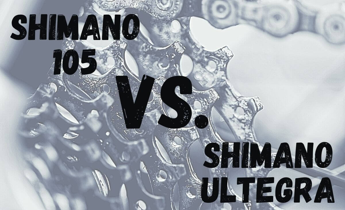 Shimano 105 vs Ultegra Groupsets