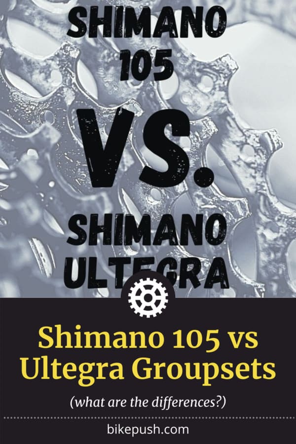 Pinterest Pin for Shimano 105 vs Ultegra Groupsets