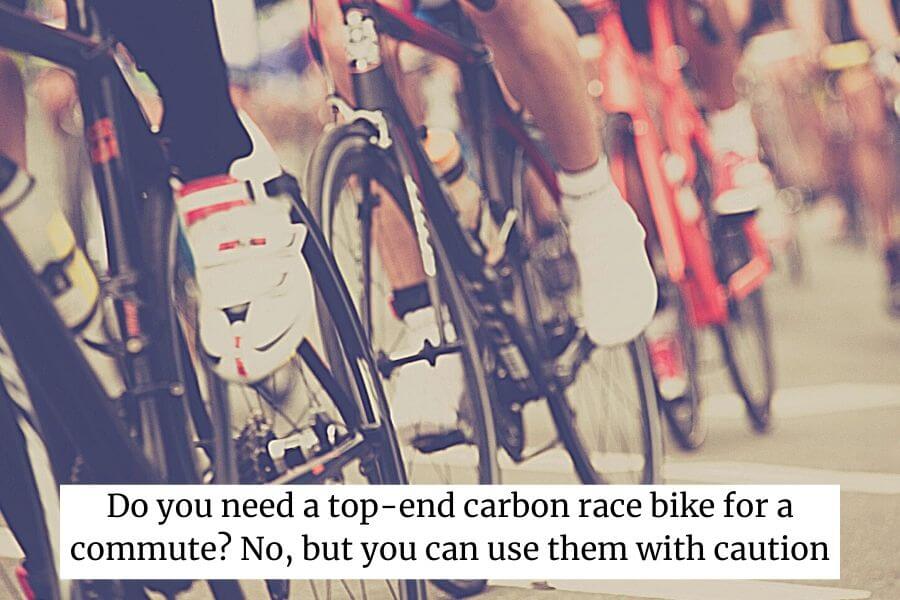 Riding racing carbon bikes for a commute? 