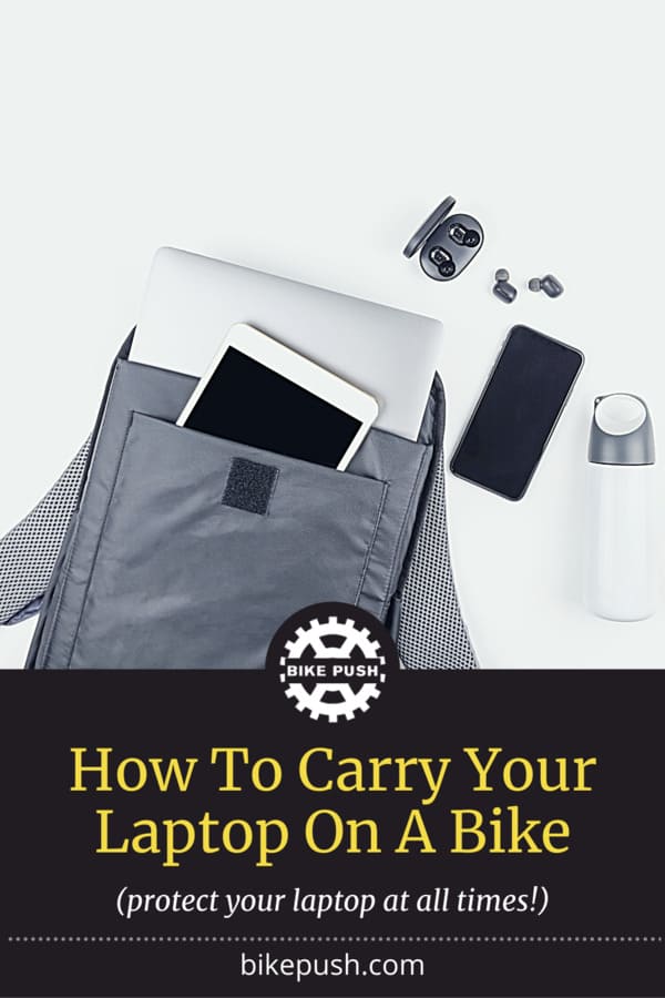 How To Carry Your Laptop On A Bike Safely - Pinterest Pin Small Image