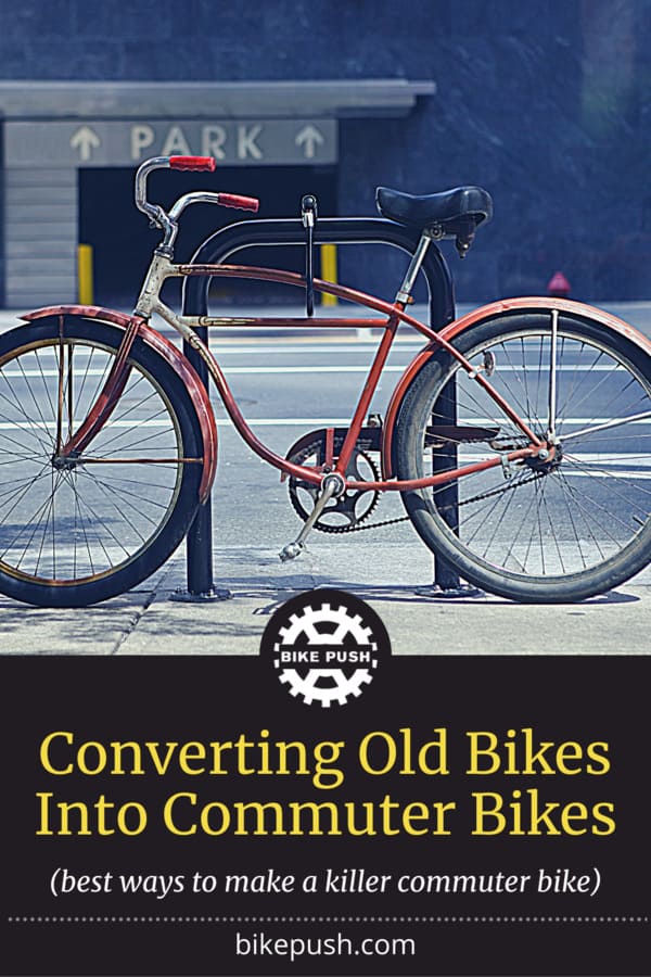 How To Convert Any Old Bike Into The Ultimate Commuter - Pinterest Pin Small Image