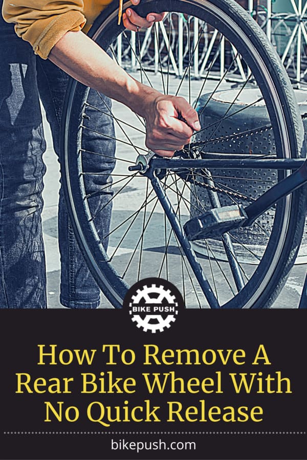 How To Remove A Rear Bike Wheel With No Quick Release - Pinterest Pin Small Image
