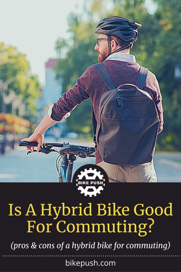 Is A Hybrid Bike Good For Commuting? - Pinterest Pin Small Image