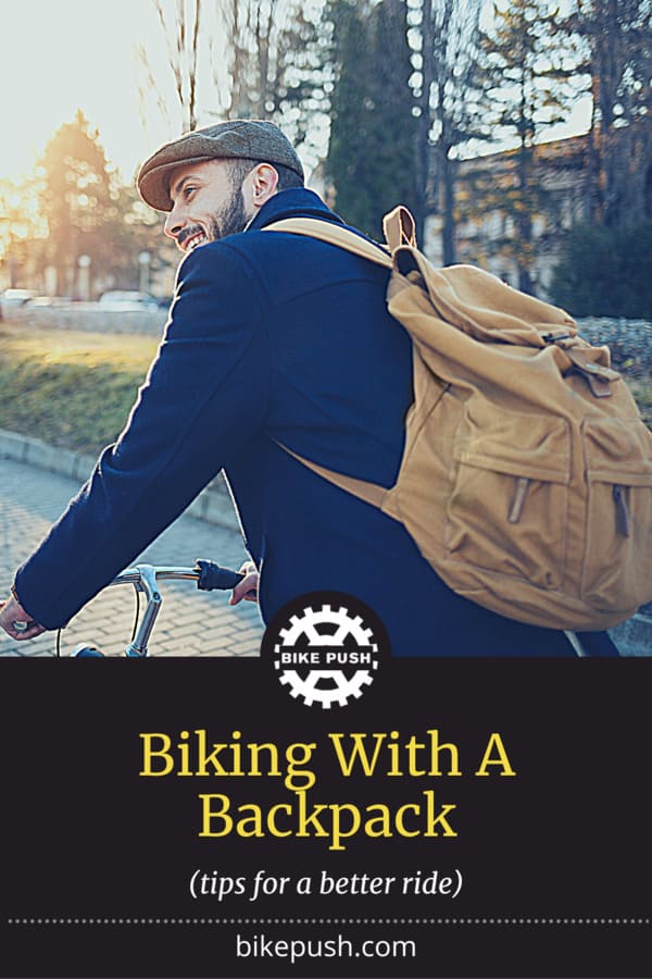 Biking With A Backpack - Tips For A Better Ride - Pinterest Pin Small Image