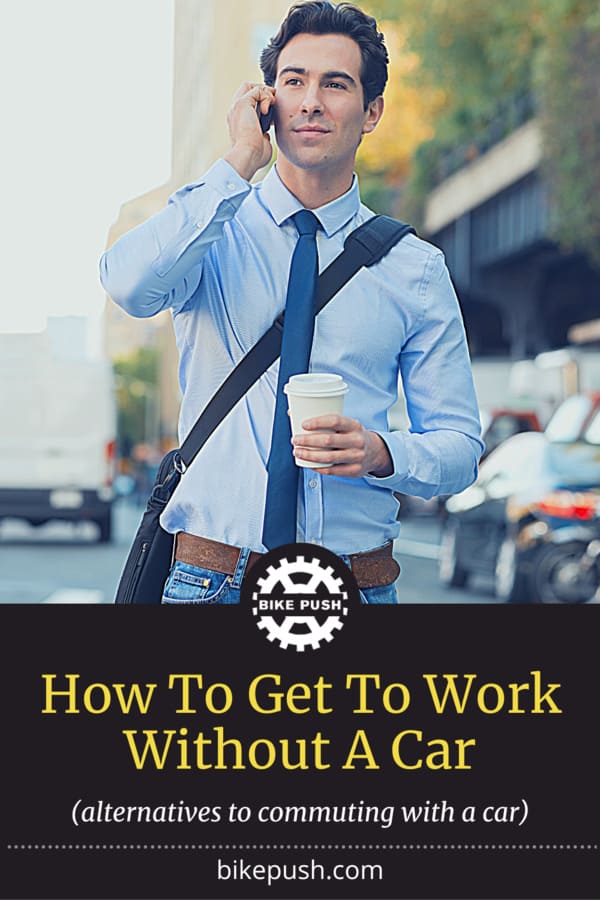 How To Get To Work Without A Car - Pinterest Pin Small Image