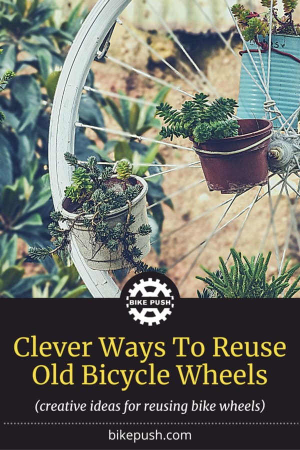 Clever Ways To Reuse Old Bicycle Wheels - Pinterest Pin Small Image