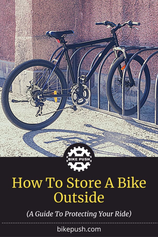 How To Store A Bike Outside: A Guide To Protecting Your Ride - Pinterest Pin Small Image