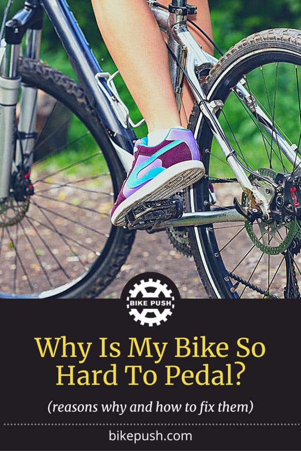 Why Is My Bike So Hard To Pedal? - Pinterest Pin Small Image