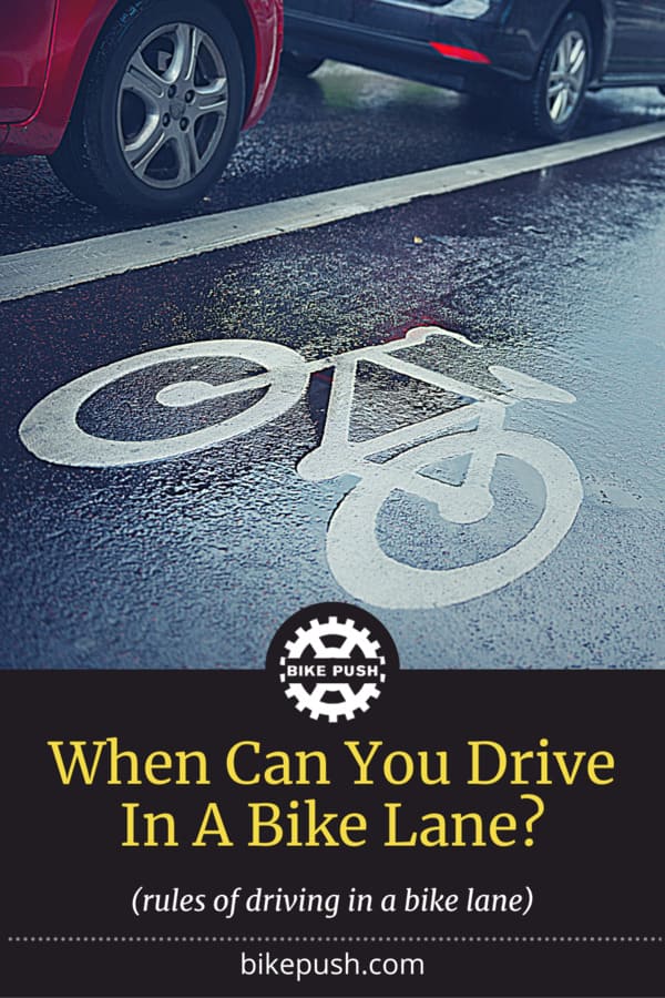 When Can You Drive In A Bike Lane? - Pinterest Pin Small Image