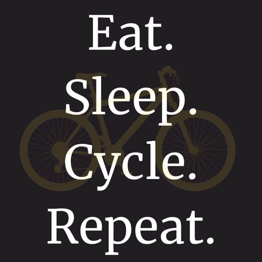 eat. sleep. cycle. repeat quote