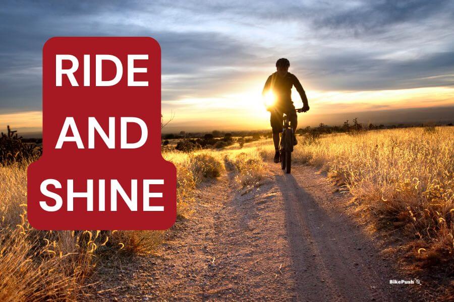 ride and shine  quote
